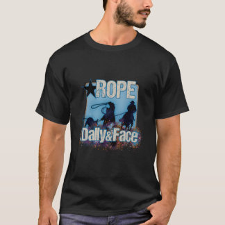 Team Roping Team Roper Rope Dally And Face Rodeo C T-Shirt