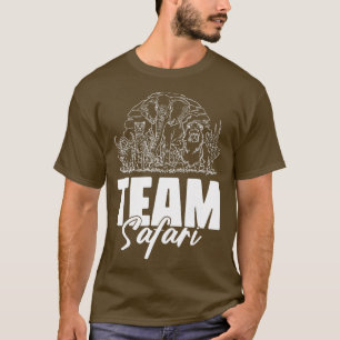 Team Safari Wildlife Jungle Quotes for Zookeeper 1 T-Shirt