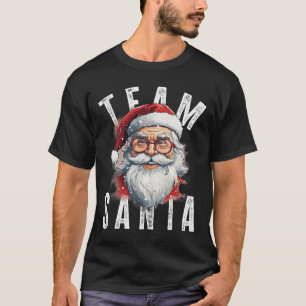 Team Santa Christmas Funny Xmas Santa Claus 4  T-Shirt