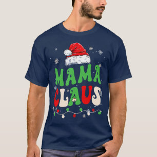Team Santa Mama Claus Elf Matching Family Christma T-Shirt