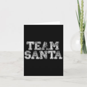 Team Santa T Shirt - Funny Fun Christmas Day Tee Card