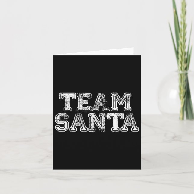 Team Santa T Shirt - Funny Fun Christmas Day Tee  Card (Front)