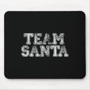 Team Santa T Shirt - Funny Fun Christmas Day Tee Mouse Mat