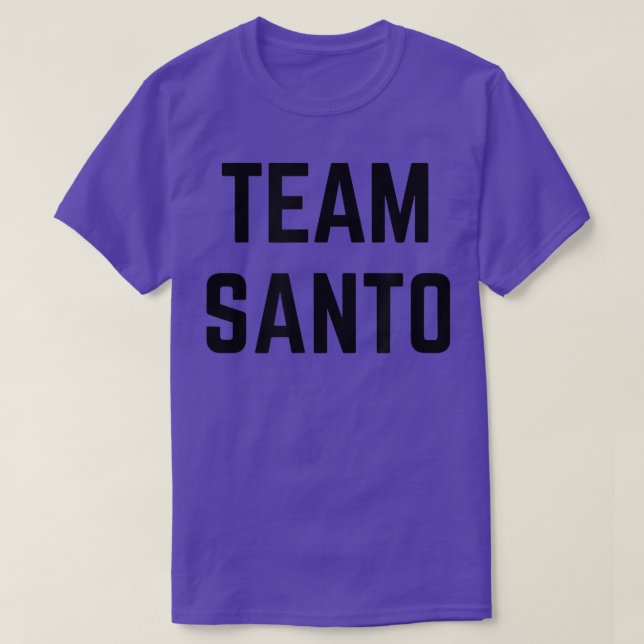 TEAM Santo  Friend, Family Fan Club Support  T-Shirt (Design Front)