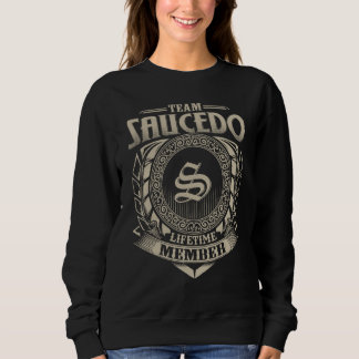 Team SAUCEDO Lifetime Member Surname SAUCEDO Famil Sweatshirt