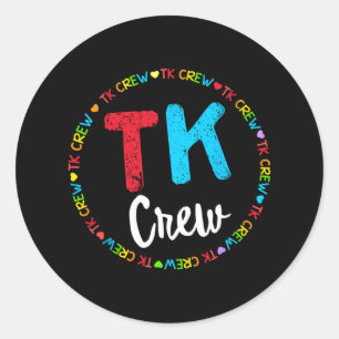 Team School Transitional Kindergarten Team Tk Crew Classic Round Sticker