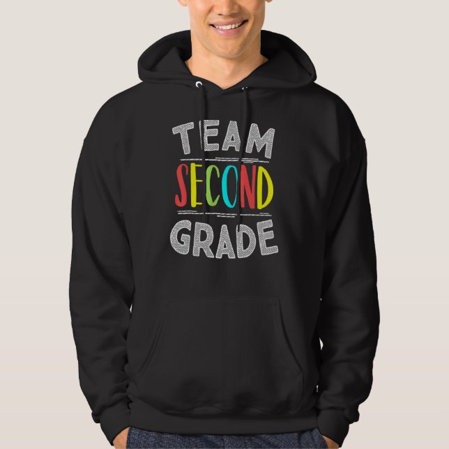 Team Second Grade  2nd Grade Teacher Student 1 Hoodie (Front)