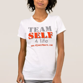 TEAM SELF 4 LIFE T-Shirt