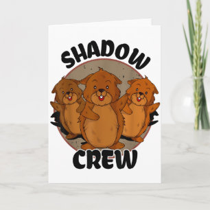 Team Shadow Crew Groundhog Day 2024  Card