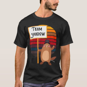 Team Shadow Funny Winter Groundhog Day Men Women B T-Shirt
