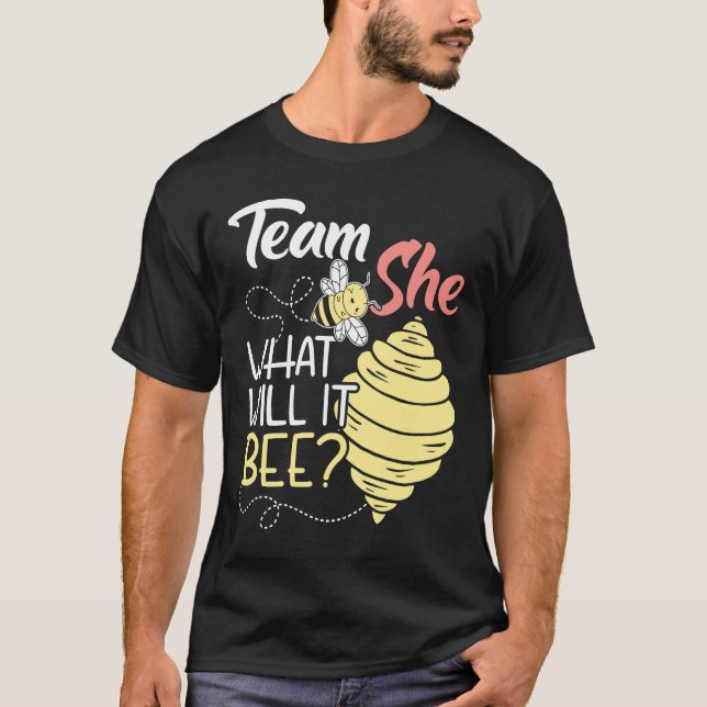 Team She What Will It Bee Baby Announcement Gender T-Shirt (Front)