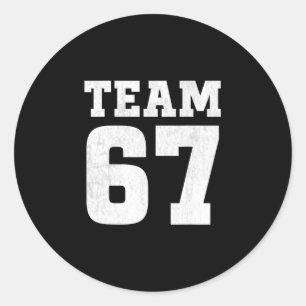 Team Six Seven 6 7 Meme Funny Aura 67 Tee For Boys Classic Round Sticker