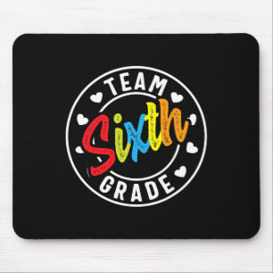 Team Sixth Grade Byck To School Boys Girls Teacher Mouse Mat