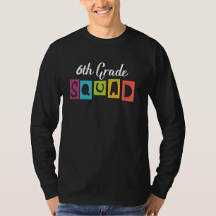 Team Sixth Grade Squad 6th Grade Back to School Gr T-Shirt