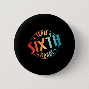 Team Sixth Grade Teacher Student Ck To School 6th  6 Cm Round Badge