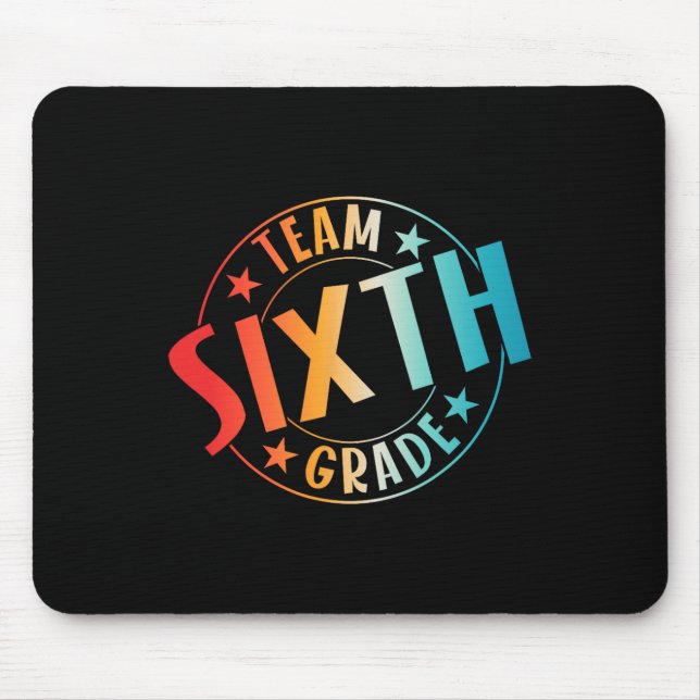 Team Sixth Grade Teacher Student Ck To School 6th  Mouse Mat (Front)