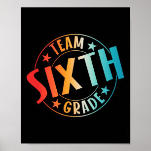 Team Sixth Grade Teacher Student Ck To School 6th Poster