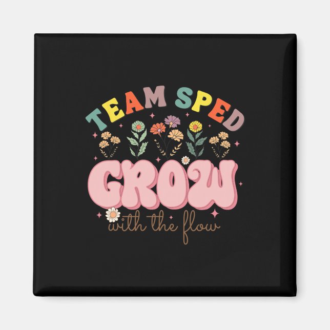 Team Sped Grow With The Flow Special Education Tea Magnet (Front)