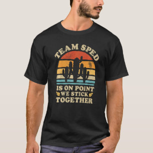 Team SPED Is On Point Special Education Teacher Fu T-Shirt