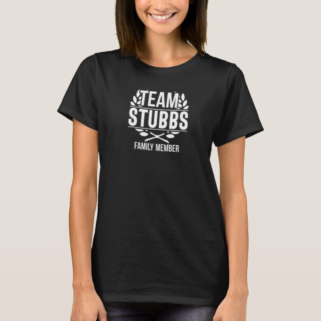 Team Stubbs Proud Member Stubbs Family T-Shirt (Front)