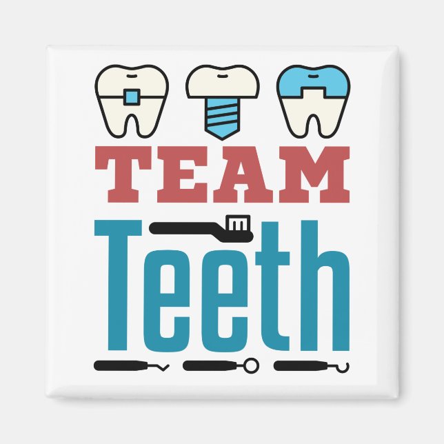 Team Teeth Dental Squad Staff Dentist Hygienist Magnet (Front)