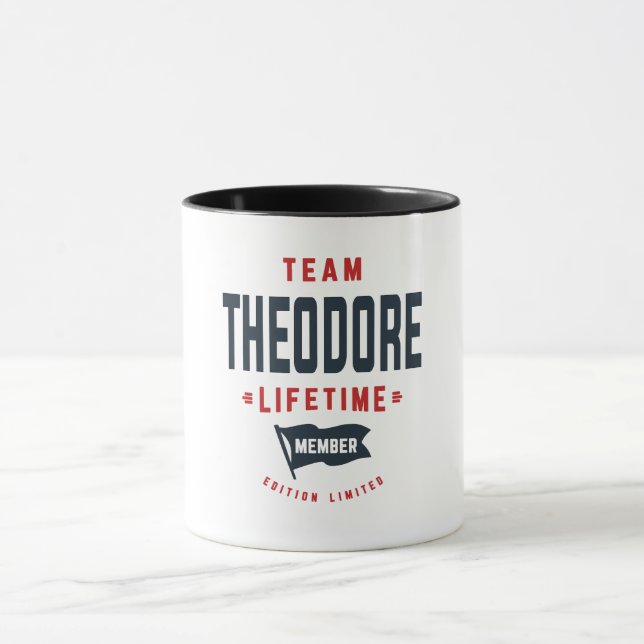 Team Theodore Lifetime Member Funny Name Theodore Mug (Center)