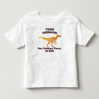 Team Theropod – Fast. Feathery. Fierce Toddler T-Shirt