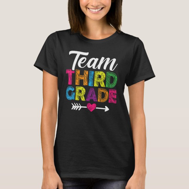 Team Third Grade Teacher Students Back To School A T-Shirt (Front)