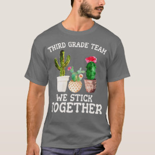 Team Third Grade We Stick Together Back To School T-Shirt