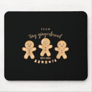 Team Tiny Gingerbread Nicu Crew Nurse Christmas Ho Mouse Mat