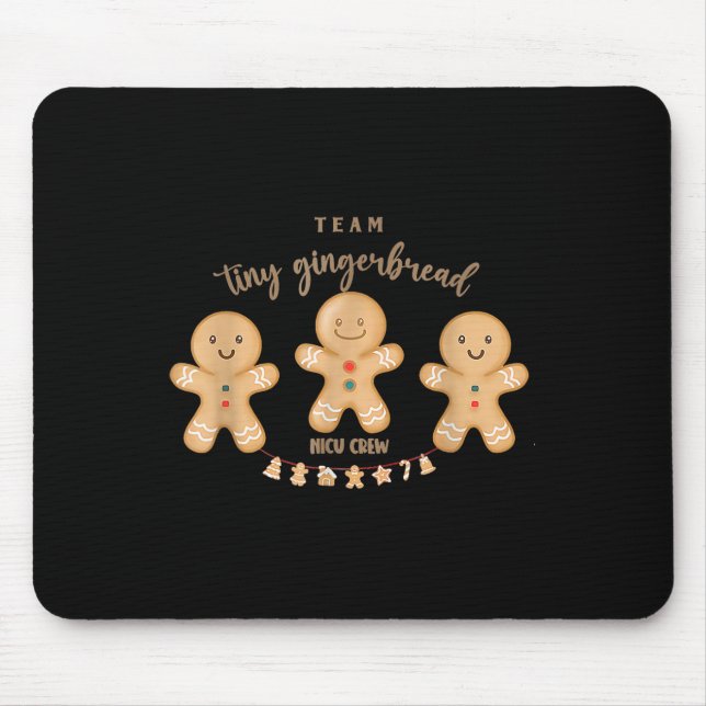 Team Tiny Gingerbread Nicu Crew Nurse Christmas Ho Mouse Mat (Front)
