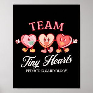 Team Tiny Heart Pediatric Cardiology Candy Heart V Poster