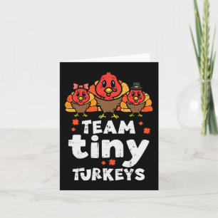 Team Tiny Turkeys Cute Thanksgiving Day Nicu Nurse Card