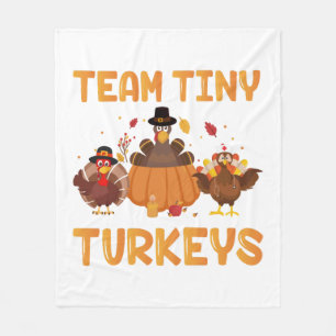 Team Tiny Turkeys Cute Thanksgiving Day Nicu Nurse Fleece Blanket