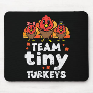 Team Tiny Turkeys Cute Thanksgiving Day Nicu Nurse Mouse Mat