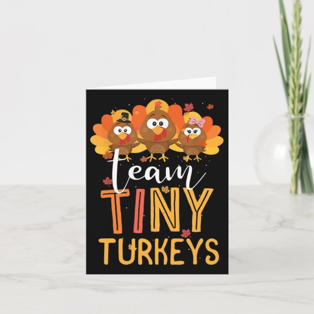 Team Tiny Turkeys Nurse Turkey Thanksgiving Fall N Card (Front)