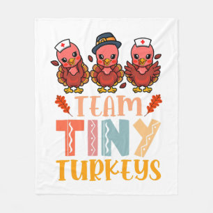 Team Tiny Turkeys Nurse Turkey Thanksgiving Fall N Fleece Blanket