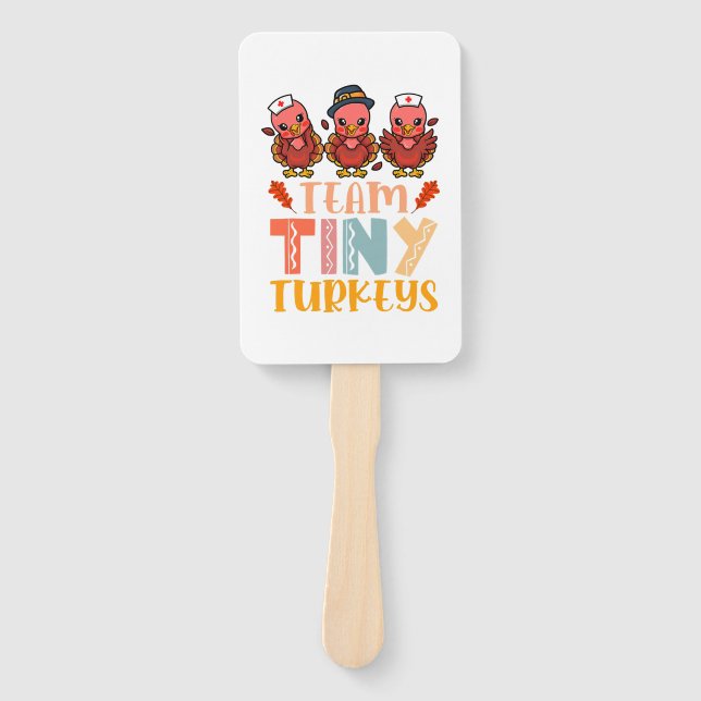 Team Tiny Turkeys Nurse Turkey Thanksgiving Fall N Hand Fan (Front)