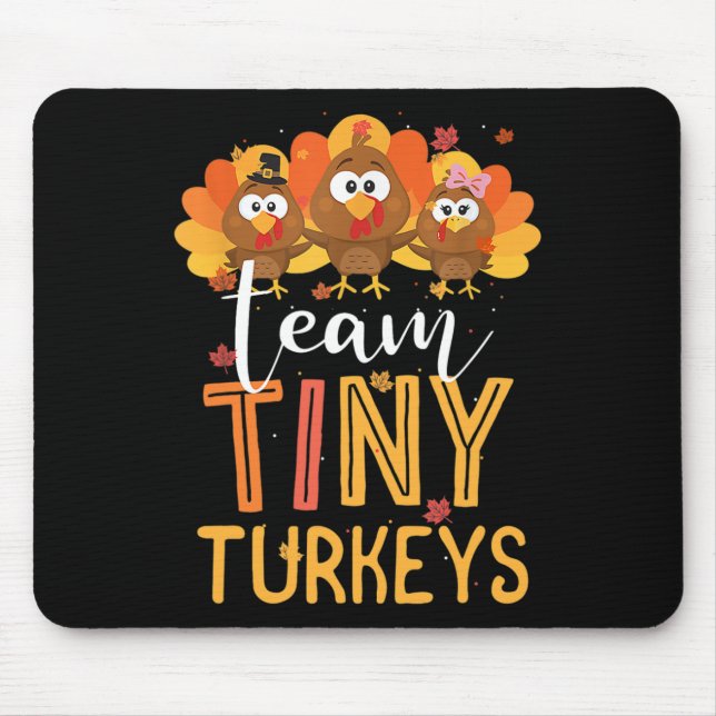 Team Tiny Turkeys Nurse Turkey Thanksgiving Fall N Mouse Mat (Front)