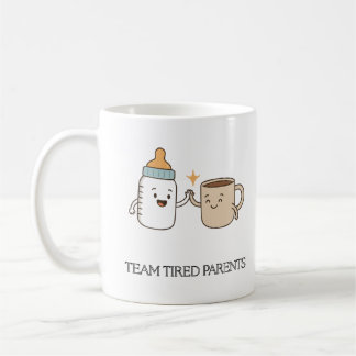 Team Tired Parents Funny Baby & Coffee Mug
