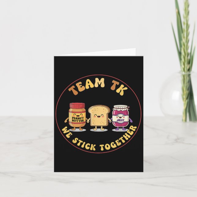 Team Tk We Stick Together Teacher Transitional Kin Card (Front)