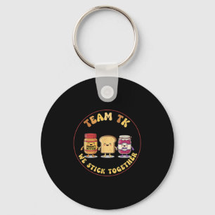 Team Tk We Stick Together Teacher Transitional Kin Key Ring