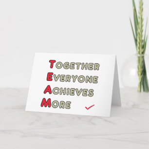 Team - Together Everyone Achieves More Card