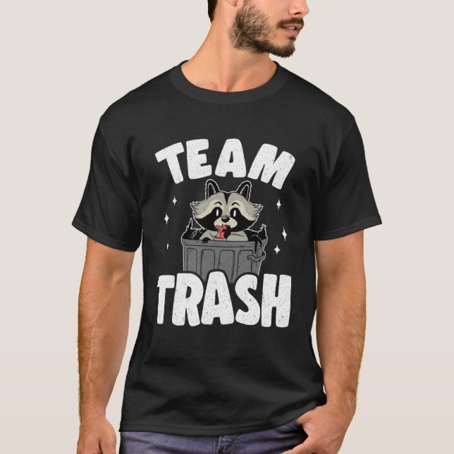 Team Trash Can Garbage Panda Racoon 1 T-Shirt (Front)