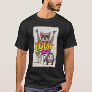 Team Trash Opossum Raccoon Rat Animals Garbage Ga T-Shirt
