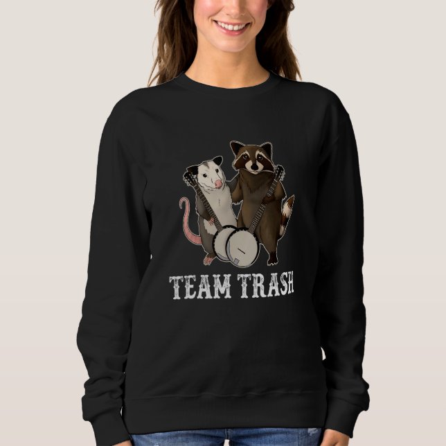 Team Trash Opossum Racoon Rat Animals Garbage Gan Sweatshirt (Front)