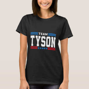 Team Tyson Lifetime Member Family Last Name Tyson T-Shirt