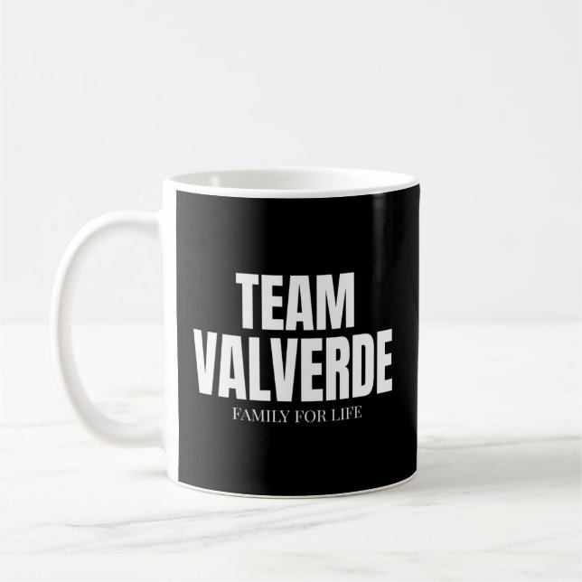 Team Valverde Families Proud Member Valverde Famil Coffee Mug (Left)