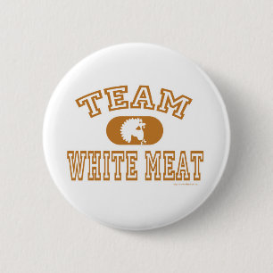 Team White Meat Turkey 6 Cm Round Badge