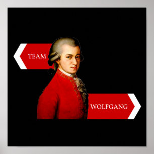 Team Wolfgang. Wolfgang Amadeus Mozart fan Poster